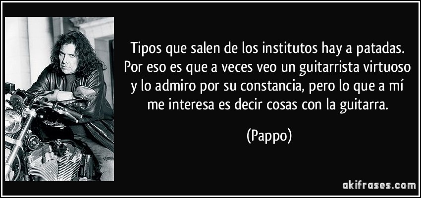 Las mejores frases de Norberto Napolitano (Pappo)