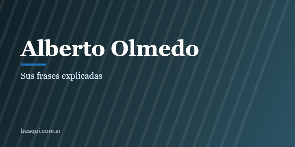 Las mejores frases de Alberto Olmedo, explicadas
