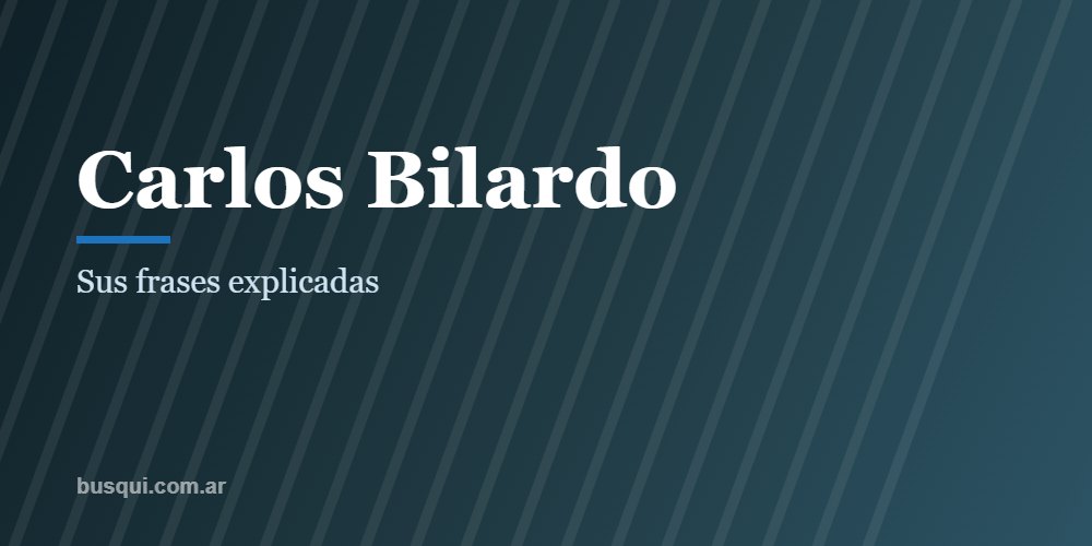 Las mejores frases de Carlos Bilardo, explicadas