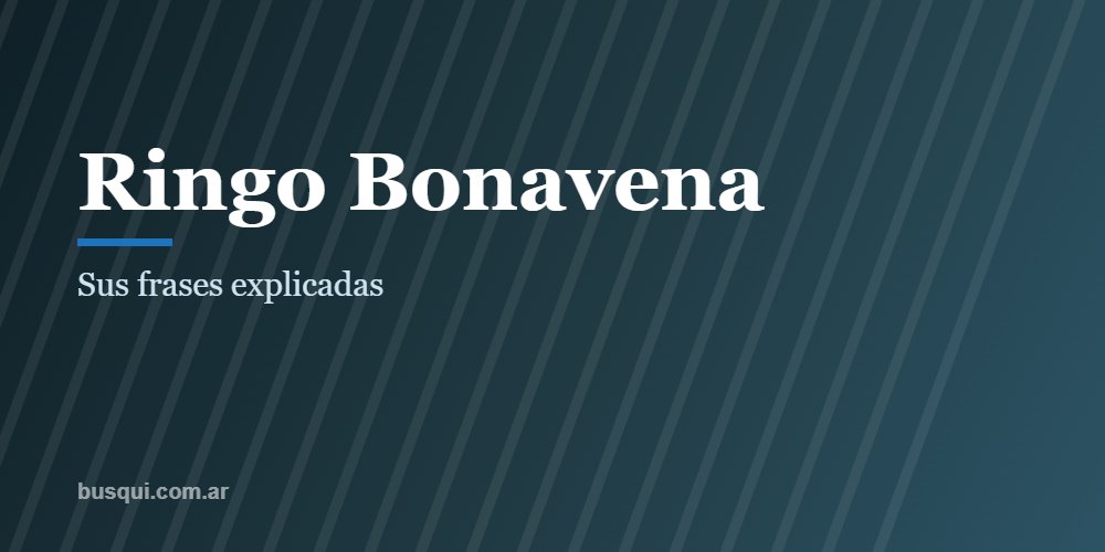 Las mejores frases de Ringo Bonavena, explicadas